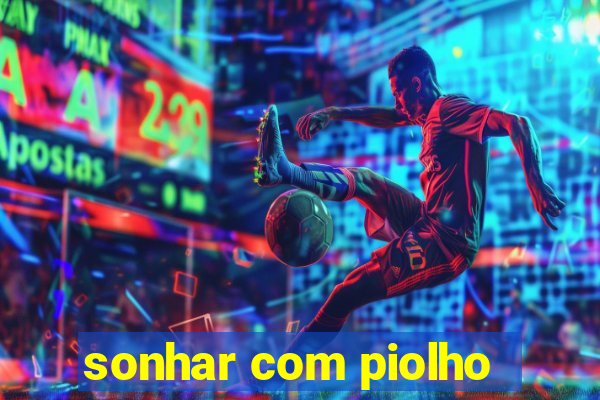 sonhar com piolho